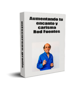 Curso Aumentando tu encanto y carisma de Rod Fuentes